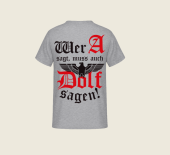 Wer A sagt muss auch Dolf sagen T-Shirt Größe XXXL(2 Stück am Lager)