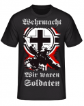 Wehrmacht Wir waren Soldaten T-Shirt Größe 5XL