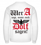 Wer A sagt muss auch Dolf sagen Pullover L und XL