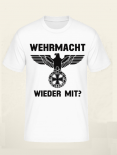 Wehrmacht wieder mit? T-Shirt Größe XXL